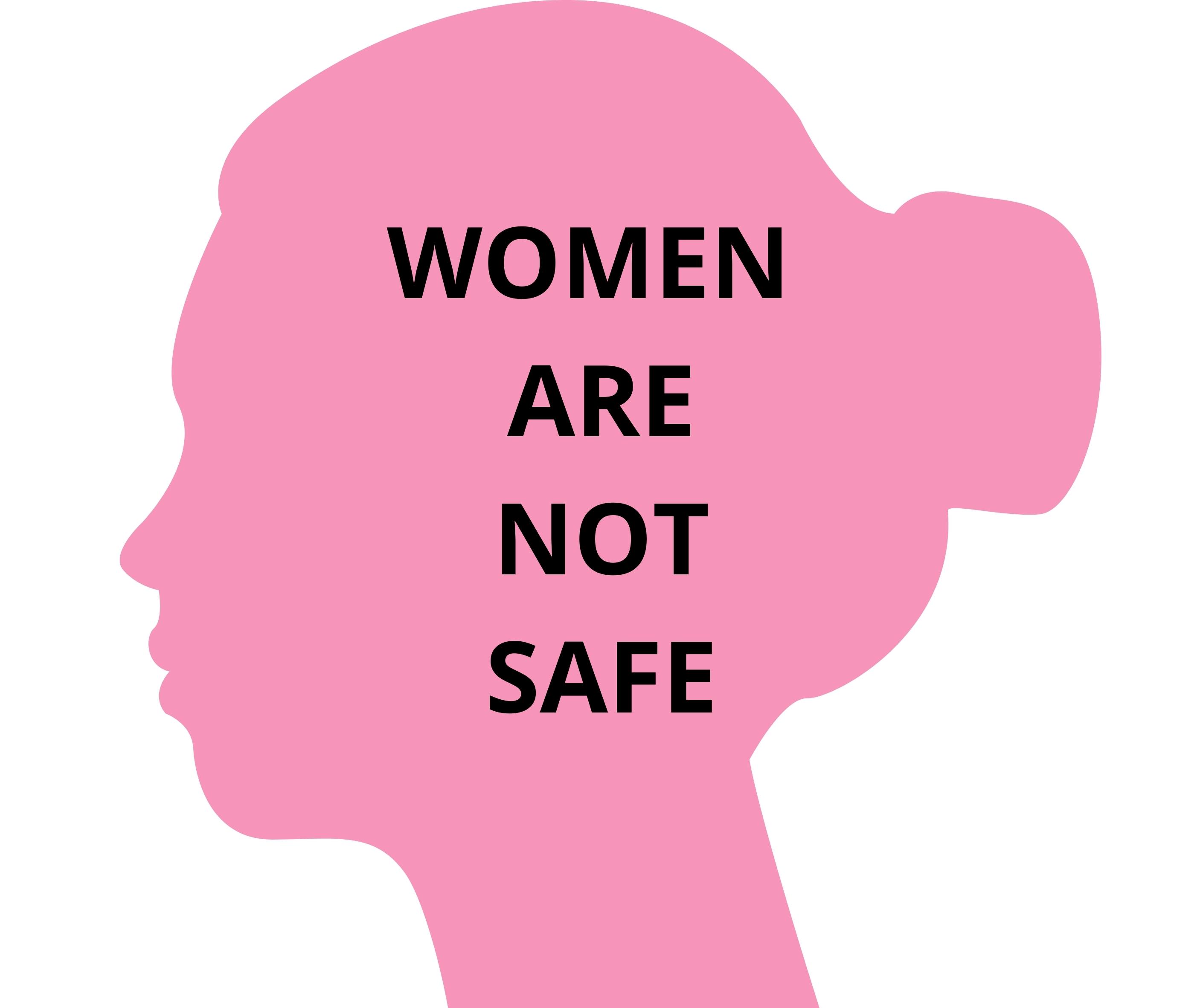 WOMEN ARE NOT SAFE