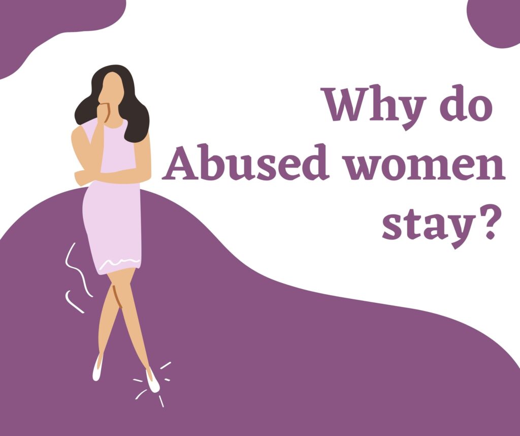 Why do Abused women stay