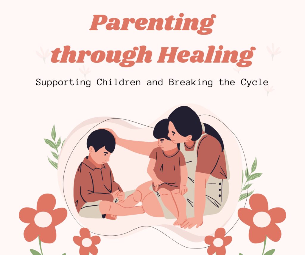 Parenting through Healing