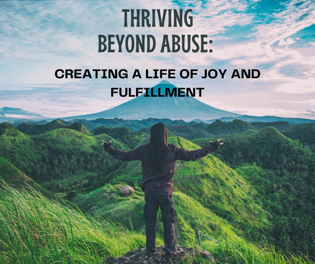 Thriving Beyond Abuse