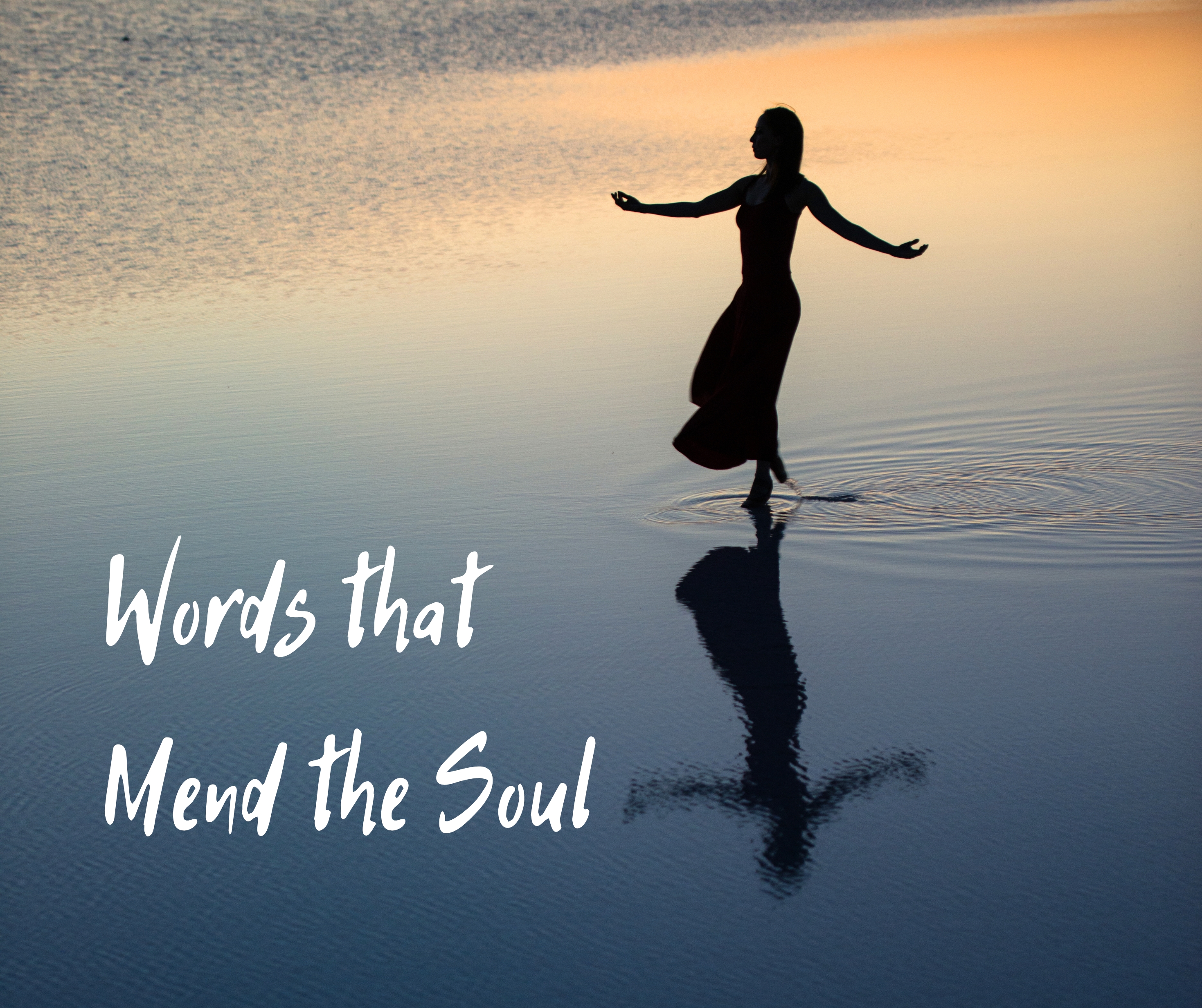 Words that Mend the Soul