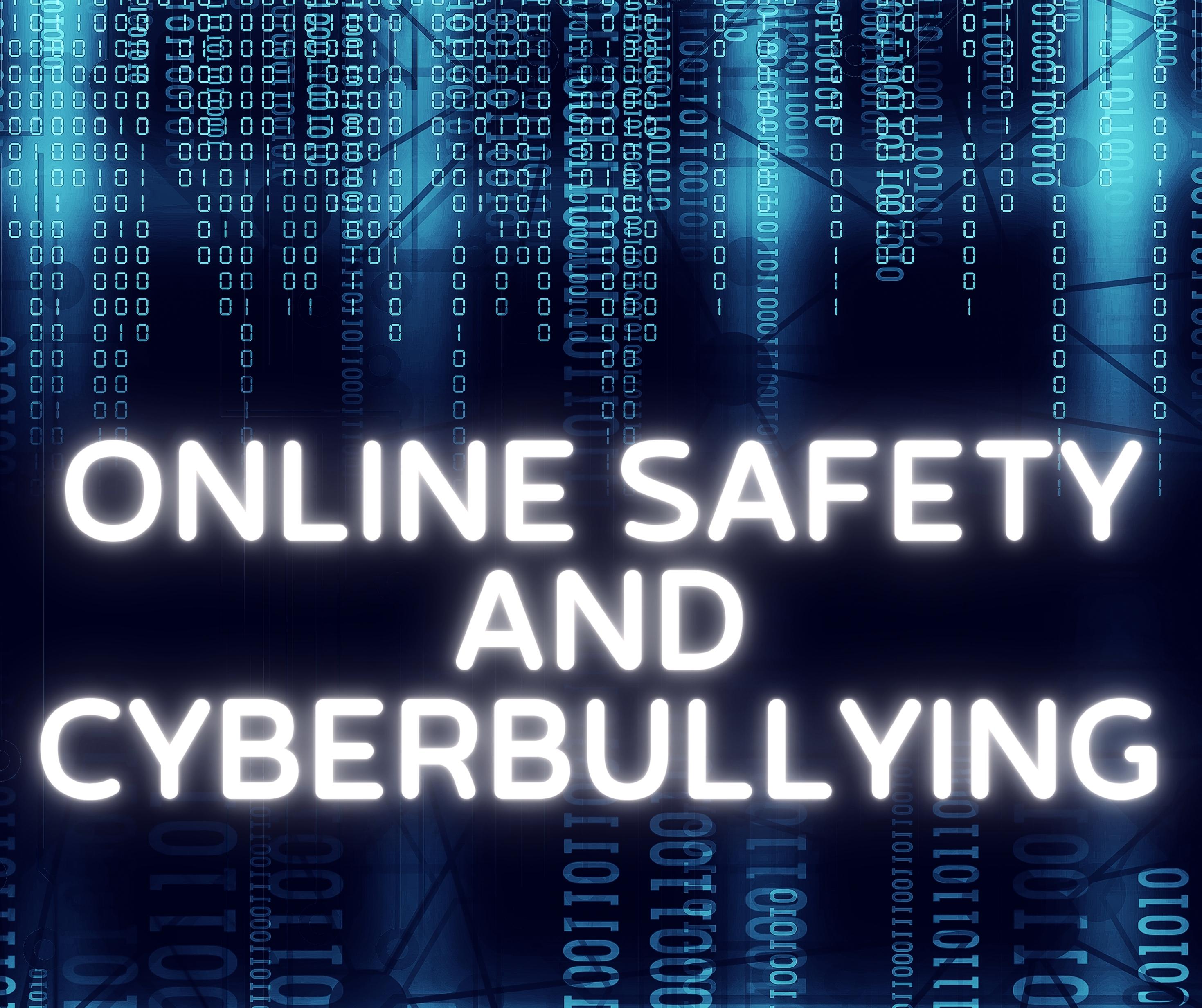 Online Safety and Cyberbullying