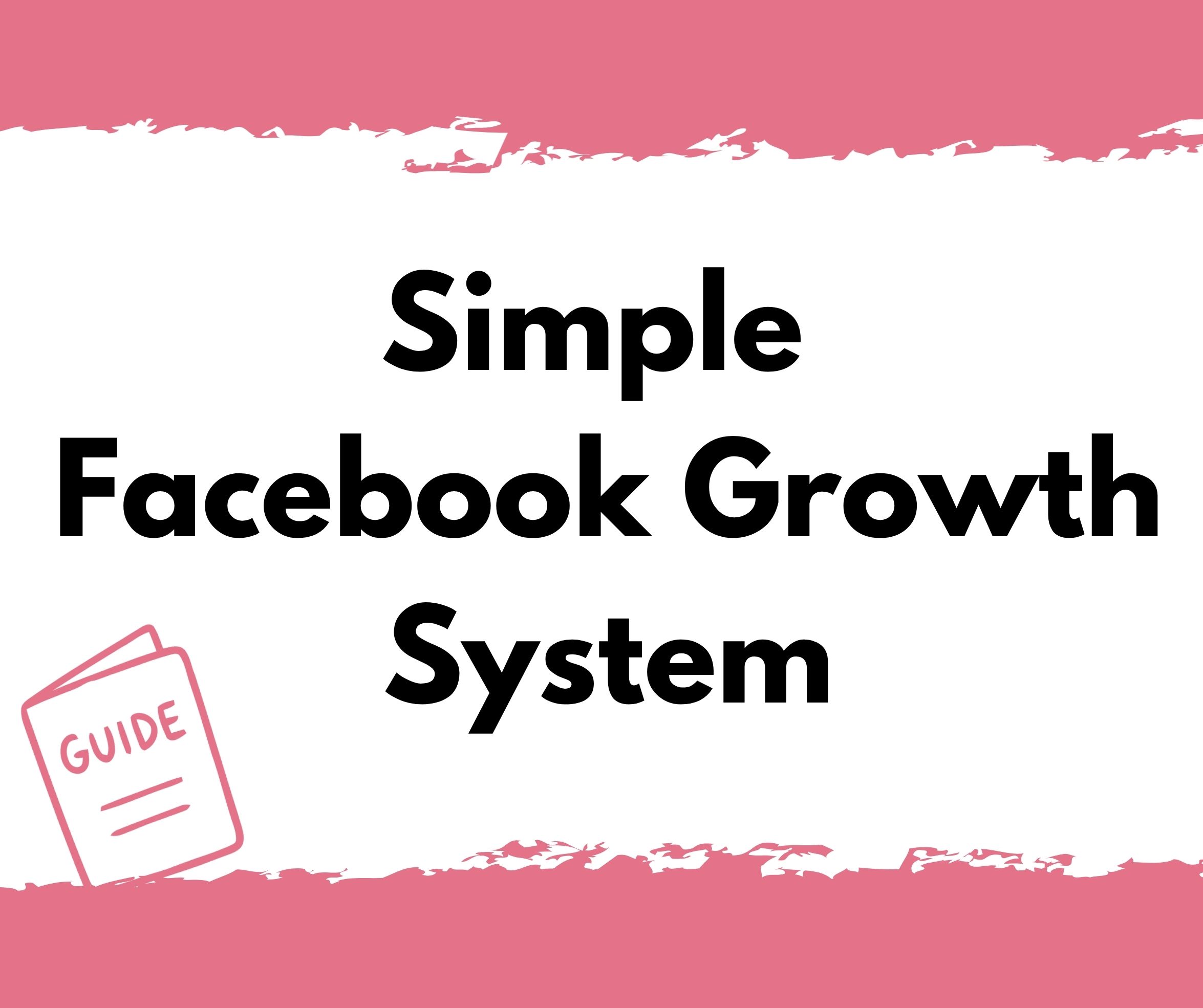 WBC Guide Simple Facebook Growth System